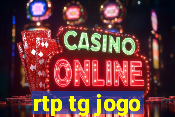 rtp tg jogo